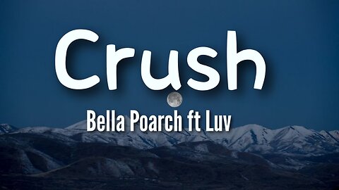 Bella Poarch & Lauv - Crush |Lyrics (Official Music Video)