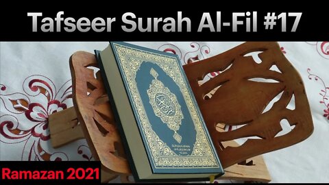 Tafsir Surah Al-Fil #17 [Final] | Ramazan 2021