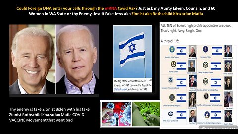 Thy enemy is fake Zionist Biden with his fake Zionist Rothschild (KM) COVID VACCINE Movement