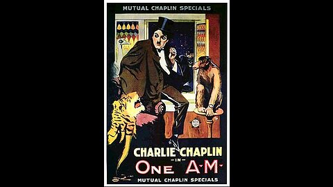 One A.M. (1916 Film) -- Directed By Charlie Chaplin And Edward Brewer -- Full Movie