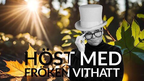 Live - Höst med fröken vithatt 6 sept