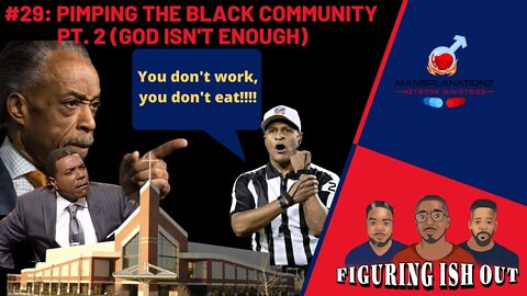 Pimping The Black Community! Part 2! GOD is not Enough!