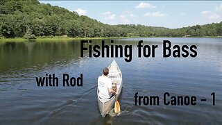 Fishing for Bass with Rod from Canoe - 1