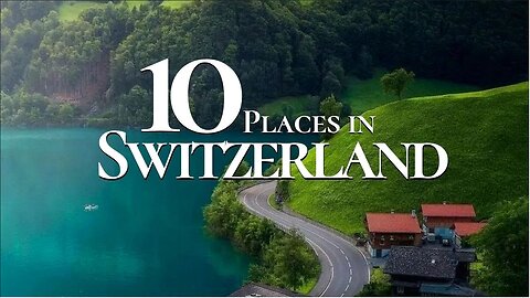 10 Most Beautiful Places to Visit in Switzerland 4k | Switzerland 2023