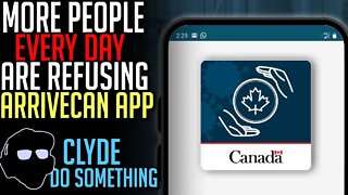 More People Refusing ArriveCAN App Every Day - Canadian Border Madness