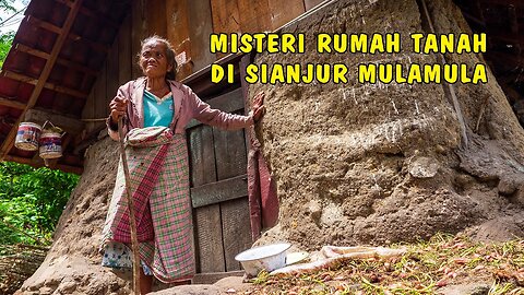 MISTERI RUMAH TANAH DI SIANJUR MULAMULA