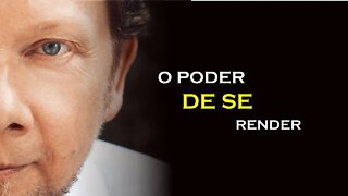 O PODER DE SE RENDER, ECKHART TOLLE DUBLADO