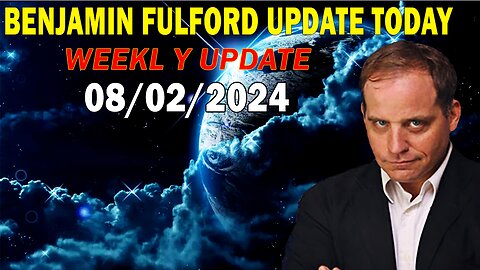 Benjamin Fulford Update Today Update Aug 2, 2024 - Benjamin Fulford Full Report