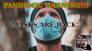 PANDEMIC WARNING MASKS ARE BACK!