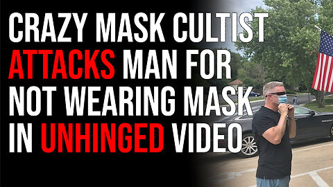 Crazy Mask Cultist ATTACKS Man For Not Wearing Mask In Unhinged Video