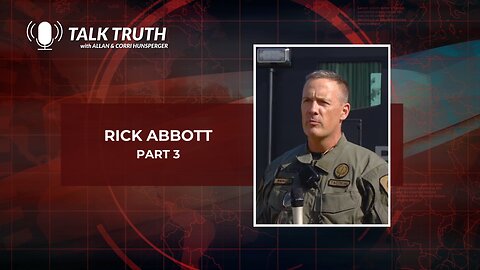 Talk Truth 03.20.24 - Rick Abbott - Part 3
