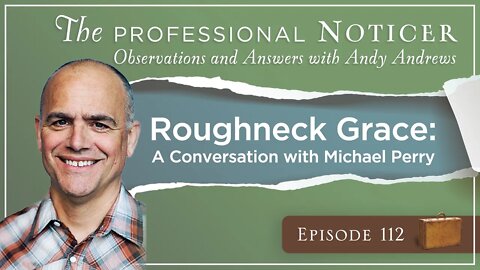 Roughneck Grace: A Conversation with Michael Perry