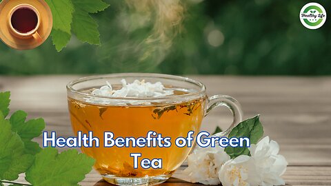 The Ultimate Elixir: Unveiling the Incredible Health Benefits of Green Tea!