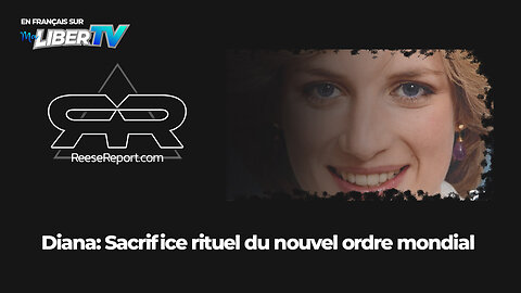 Le sacrifice rituel de Diana | The Reese Report