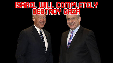 Israel Will Completely Destroy Gaza: COI #542