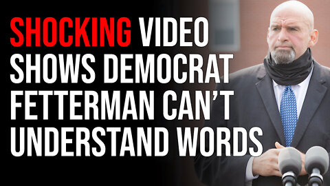 Shocking Video Shows Fetterman Struggling To Understand Words, The Stroke Has Destroyed Him