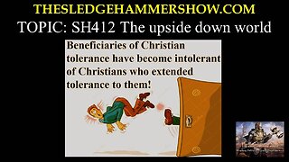 the SLEDGEHAMMER show SH412 The upside down world