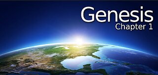 Genesis Chapter 1. The Creation Story (SCRIPTURE)