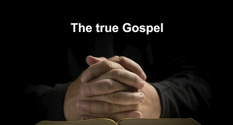 Sermon - True Gospel