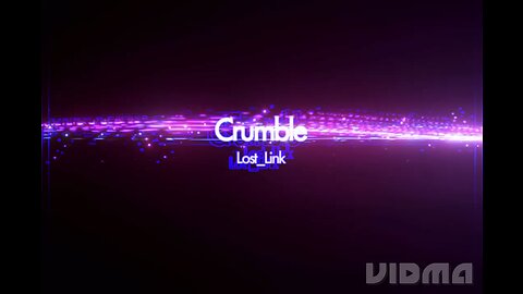Crumble, BY: DJ Lost_Link