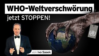 🚨 Die WHO-Weltverschwörung wird Gesetz, wenn wir den neuen Pandemie-Vertrag nicht stoppen! 🚨