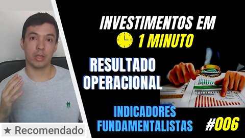 O que é resultado operacional? - Indicadores fundamentalistas