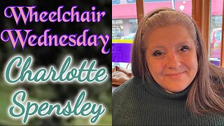 Wheelchair Wednesday with Charlotte Spensley | C5-6 Quadriplegic
