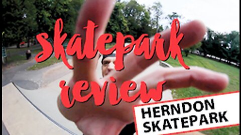 HERNDON SKATEPARK REVIEW, HERNDON, VA