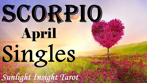 SCORPIO - They Give You Red Flags!🚩 Someone Else or Someone New is A Better Option!🌹 April Singles
