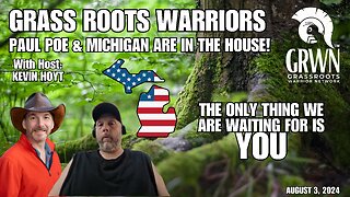 MICHIGAN STANDS! Paul Poe from Kalamazoo - Grass Roots Warriors, WATCH US RISE!