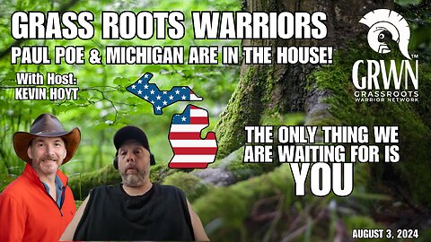 MICHIGAN STANDS! Paul Poe from Kalamazoo - Grass Roots Warriors, WATCH US RISE!
