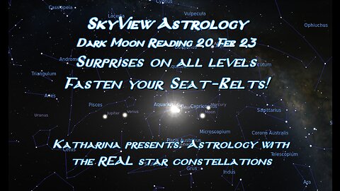 Dark Moon Reading 20 February 23: Surprises on all levels – fasten your seat belts!