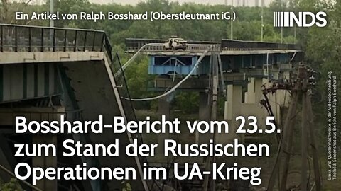 Bosshard-Bericht vom 23.5. zum Stand der Russischen Operationen im UA-Krieg | Ralph Bosshard | NDS