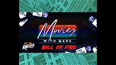 Movies with Mark | Ball of Fire