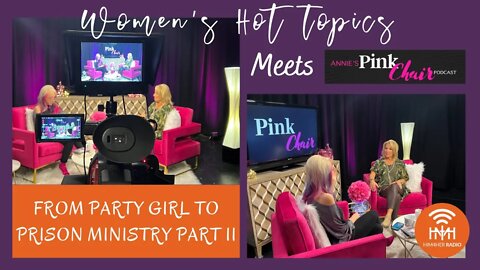 FROM PARTY GIRL TO PRISON MINISTRY PART II - Annie Lobert of the "Pink Chair" Interviews Shug Bury