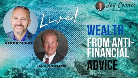 Successful Financial Investment Strategies From The Anti-Financial Advisor: Chris Miles & Jay Conner