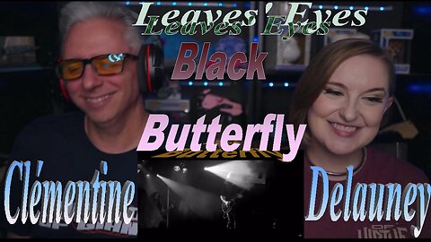 Leaves' Eyes - Black Butterfly (feat. Clémentine Delauney) - Live Streaming With Tauri Reacts