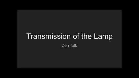 Zen Talk - The transmission of the lamp