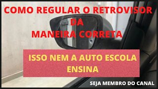 Como regular retrovisor do carro da maneira correta - Dica que nem auto escola ensina!