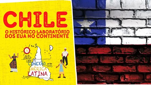 Chile, o histórico laboratório dos EUA no continente - Conexão América Latina nº 87 - 18/01/22