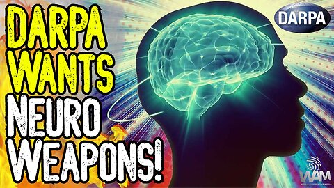 EXPOSED: DARPA WANTS NEURO WEAPONS! - Their Target Is YOU! - They Want To Use Aerosols