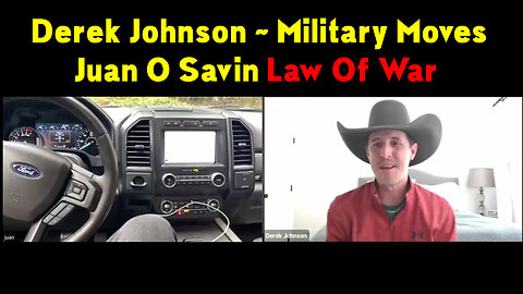 Derek Johnson ~ Military Moves, Juan O Savin Law Of War Comms