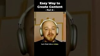 The Easy Way to Create Content (Part 6) #shorts