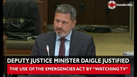 Deputy Justice Minister Justified the Use of the Emergencies Act by "Watching TV"