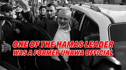 HAMAS CHIEF ISMAIL HANIYEH WAS FORMER UNRWA TEACHER AND AGENCY OFFICIAL