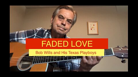 FADED LOVE - Bob Wills and His Texas Playboys