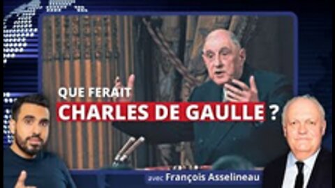 Que ferait Charles DE GAULLE