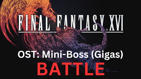 "On the Shoulders of Giants" Final Fantasy 16 OST 014 (Boss Theme)