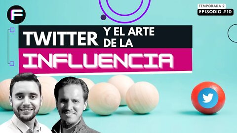 Twitter y el arte de la influencia y la amistad | Futurovers #T2EP10
