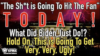 What Did Biden Just Do!? “The Sh*t is Going To Hit The Fan” TODAY! Hold On, It's Going To Get Ugly!